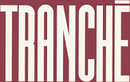 Tranché
